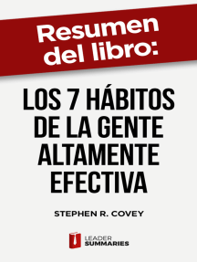 Resumen del libro "Los 7 hábitos de la gente altamente efectiva" de Stephen R. Covey: Versión definitiva del libro de management más influyente del siglo XX