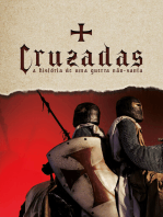 Cruzadas: A história de uma guerra não-santa