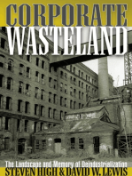Corporate Wasteland: The Landscape and Memory of Deindustrialization
