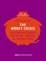 The Money Crisis: How Bankers Grabbed Our Money—and How We Can Get It Back
