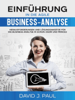 Einführung in die agile Business-Analyse: Herausforderungen und Lösungsansätze für die Business-Analyse in Scrum, DSDM und Prince2