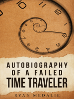 Autobiography of a Failed Time Traveler