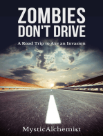 Zombies Don't Drive: A Road Trip to Axe an Invasion