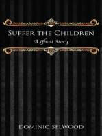 Suffer the Children: A Ghost Story