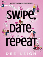 SWIPE, DATE, REPEAT By Dee Leigh