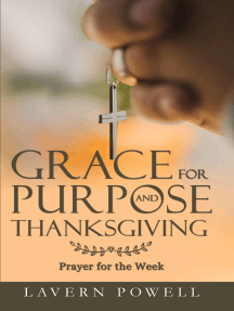 Grace For Purpose And Thanksgiving Prayers For The Work Week By Lavern Powell Ebook Scribd