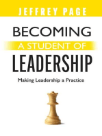 Becoming a Student of Leadership: Making Leadership a Practice