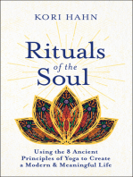 Rituals of the Soul: Using the 8 Ancient Principles of Yoga to Create a Modern & Meaningful Life