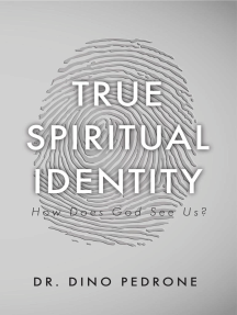 True Spiritual Identity by Dino Pedrone - Ebook | Scribd
