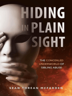 Hiding in Plain Sight: The Concealed Underworld of Sibling Abuse