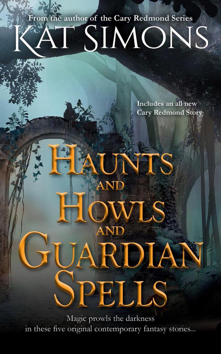 Haunts and Howls and Guardian Spells by Kat Simons (Ebook) - Read free ...