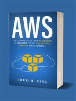 AWS: The Ultimate Guide From Beginners To Advanced For The Amazon Web Services (2020 Edition)