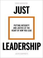 Just Leadership: Putting Integrity and Justice at the Heart of How You Lead