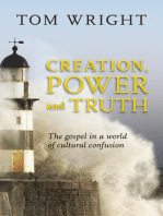 Creation, Power and Truth: The gospel in a world of cultural confusion