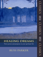 Healing Dreams: Their power and purpose in your spiritual life