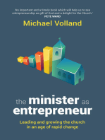 The Minister as Entrepreneur: Leading and Growing the Church in an Age of Rapid Change