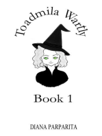 Toadmila Wartly: Book 1: Toadmila Wartly, #1