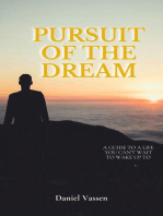Pursuit of the dream