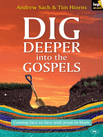Dig Deeper into the Gospels: Coming Face To Face With Jesus In Mark