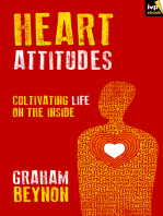 Heart Attitudes: Cultivating Life On The Inside