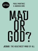 Mad or God?