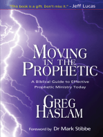 Moving in the Prophetic: A Biblical Guide to Effective Prophetic Ministry Today