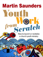 Youth Work From Scratch: How to launch or revitalize a church youth ministry