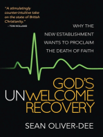 God's Unwelcome Recovery: Why the new establishment wants to proclaim the death of faith