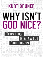Why Isn't God Nice?: Trusting His Awful Goodness
