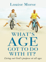 What's Age Got To Do With It?: Living out God's purpose at all ages