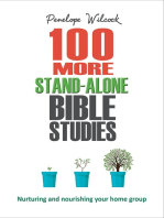 100 More Stand-Alone Bible Studies: Nurturing and nourishing your home group