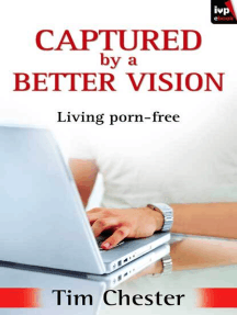 Captured by a Better Vision by Tim Chester (Ebook) - Read free for ...
