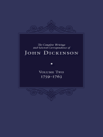 The Complete Writings and Selected Correspondence of John Dickinson: Volume 2