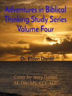 Adventures in Biblical Thinking Study Series Volume Four