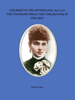 Children of the Motherlode, 1856-1926: The Townsend Family and the Growing of the West
