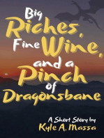 Big Riches, Fine Wine, and a Pinch of Dragonsbane