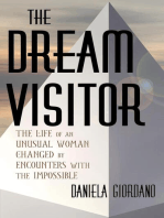 The Dream Visitor: the Life of an Unusual Woman Changed by Encounters with The Impossible