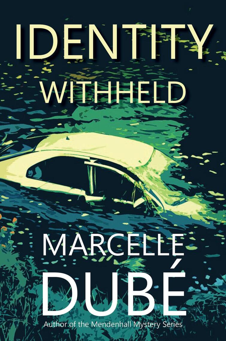 Identity Withheld by Marcelle Dube (Ebook) - Read free for 30 days