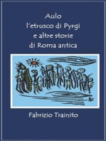 Aulo l'etrusco di Pyrgi e altre storie di Roma antica: Romani ed Etruschi a confronto