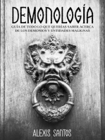 Demonología: Guía de Todo lo que Querías Saber Acerca de los Demonios y Entidades Malignas