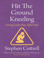 Hit the Ground Kneeling: Seeing Leadership Differently