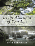 Be the Alchemist of Your Life