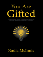 You Are Gifted: Transformational Quotes That Bring out the Gift and Light from Within You Irrespective of Adversities