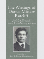 The Writings of Darius Mitteer Ratcliff: Including History of Naples Baptist Church, Naples, Ontario County, New York
