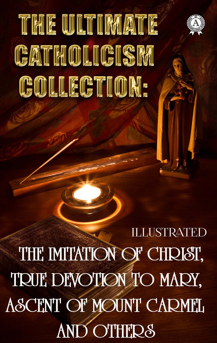 The Ultimate Catholicism Collection. Illustrated by Saint Thomas ...