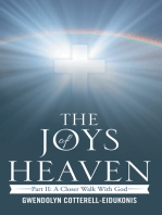 The Joys of Heaven: Part Ii: a Closer Walk with God