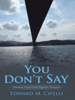 You Don’T Say: Random Essays and Fugitive Thoughts