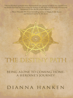 The Destiny Path: Being Alone to Coming Home: a Heroine’S Journey