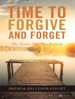 Time to Forgive and Forget: My Seven Day Spa Retreat