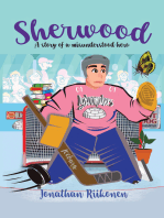 Sherwood: A Story of an Empathetically Reluctant Hero (Or . . . Misunderstood Hero)